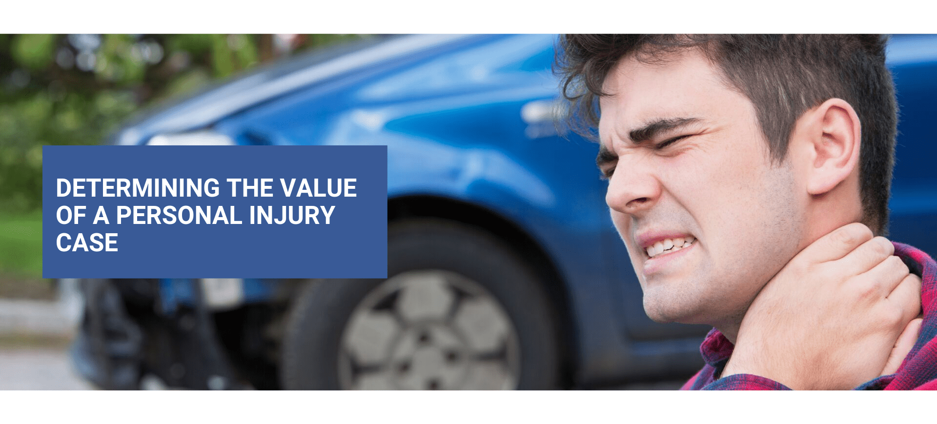 Determining the Value of a Personal Injury Case