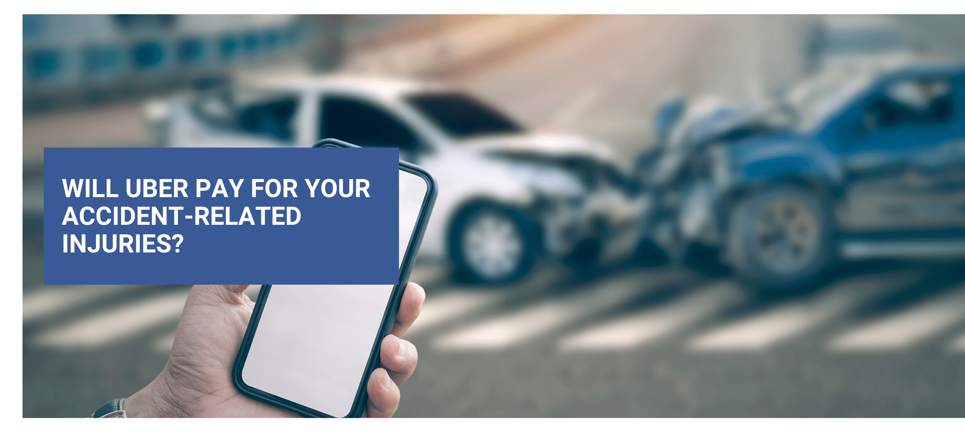 Will Uber Pay For Your Accident Related Injuries?