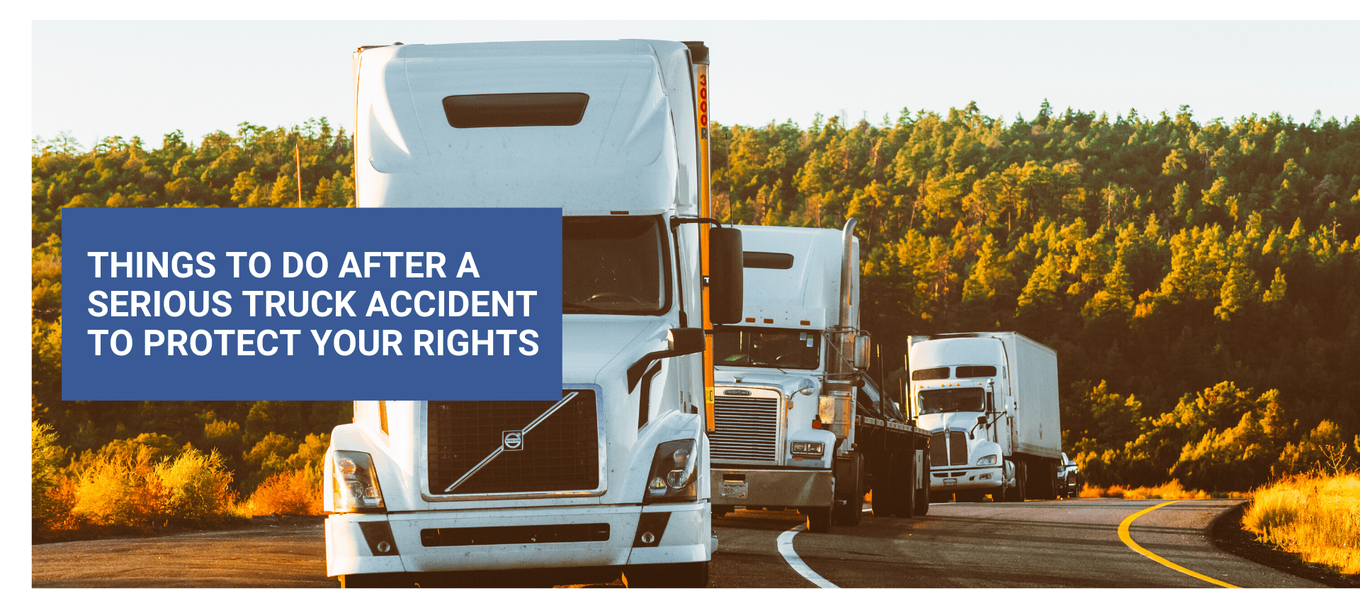 4 Things to Do after a Serious Truck Accident to Protect Your Rights