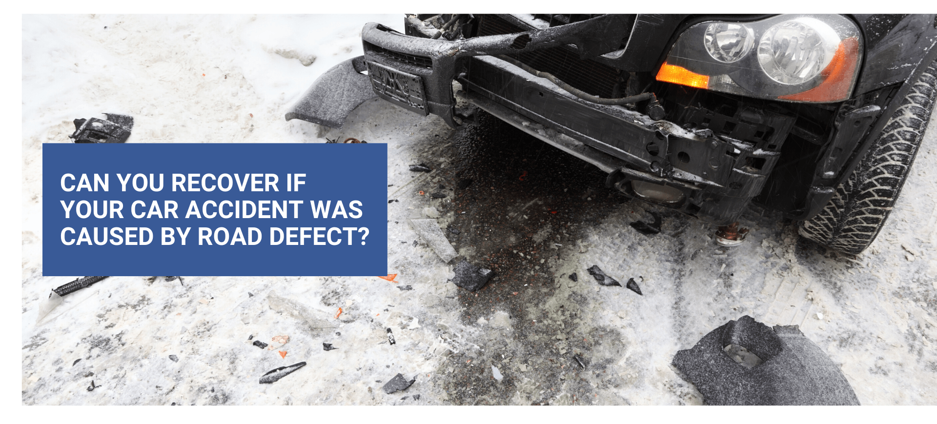 Can You Recover if Your Car Accident was Caused by a Road Defect?